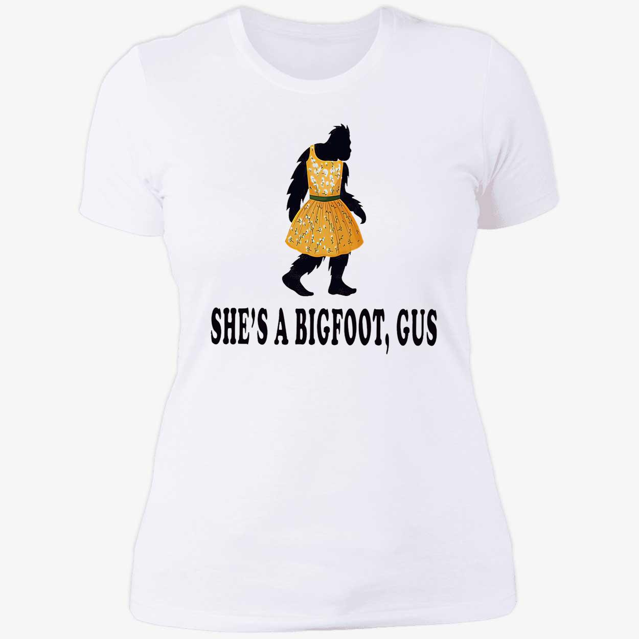 She’S A Bigfoot Gus Shirt She’S A Bigfoot Gus Shirt
