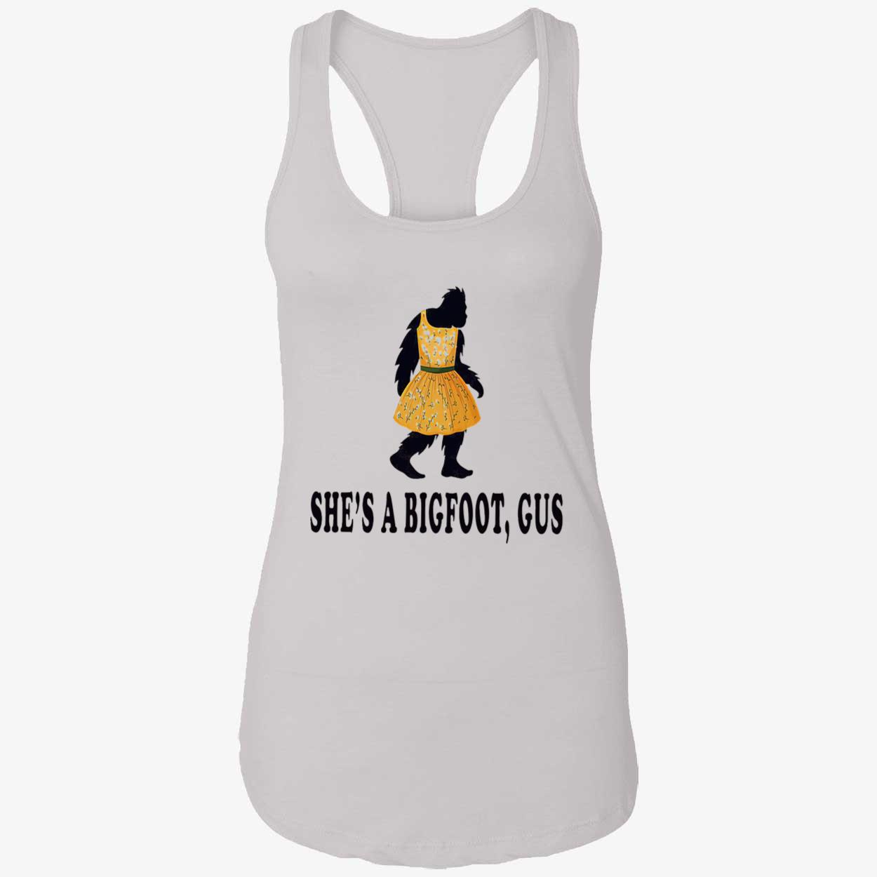 She’S A Bigfoot Gus Shirt She’S A Bigfoot Gus Shirt
