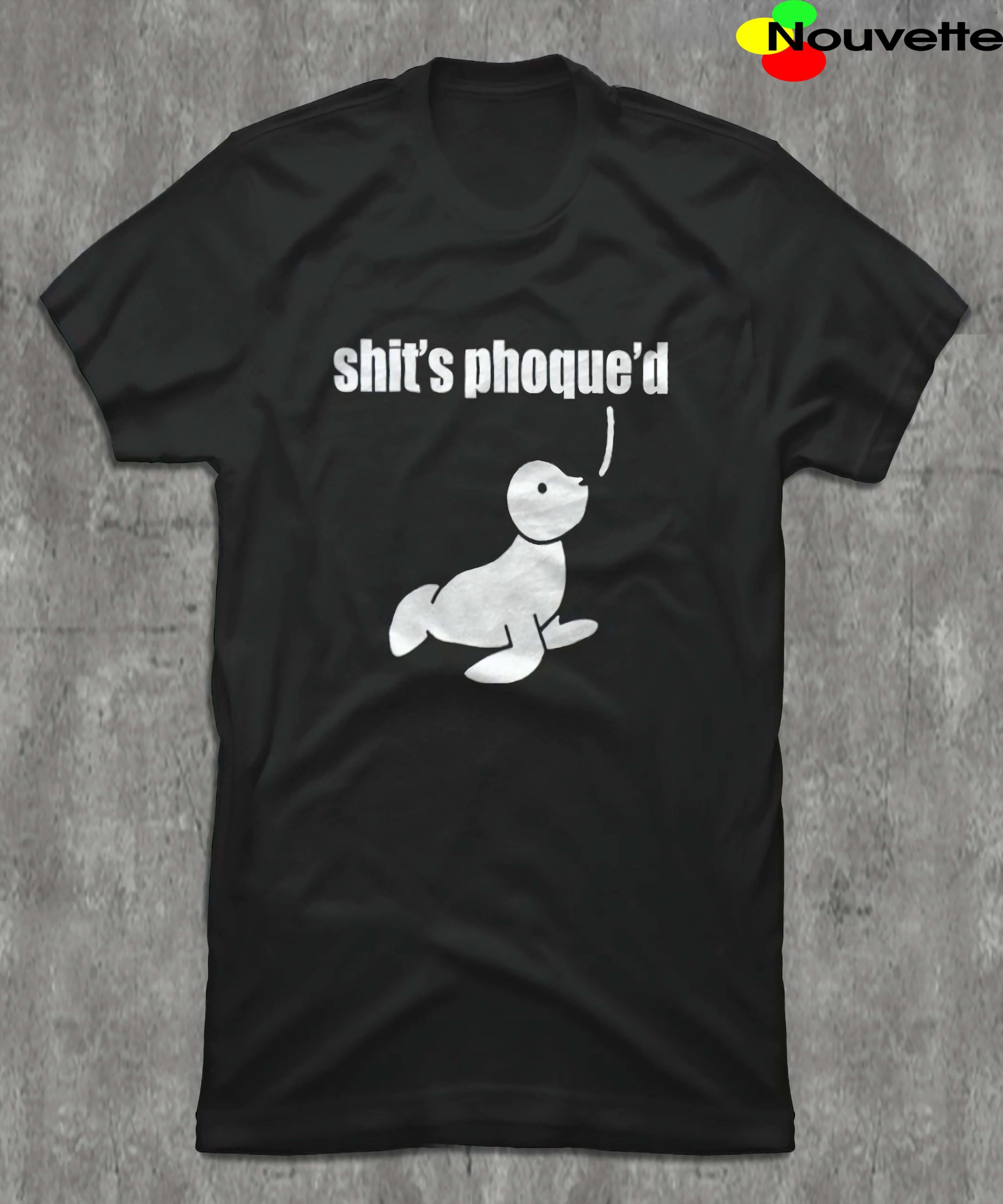Shit’S Phoque’D Shirt Shit’S Phoque’D Shirt