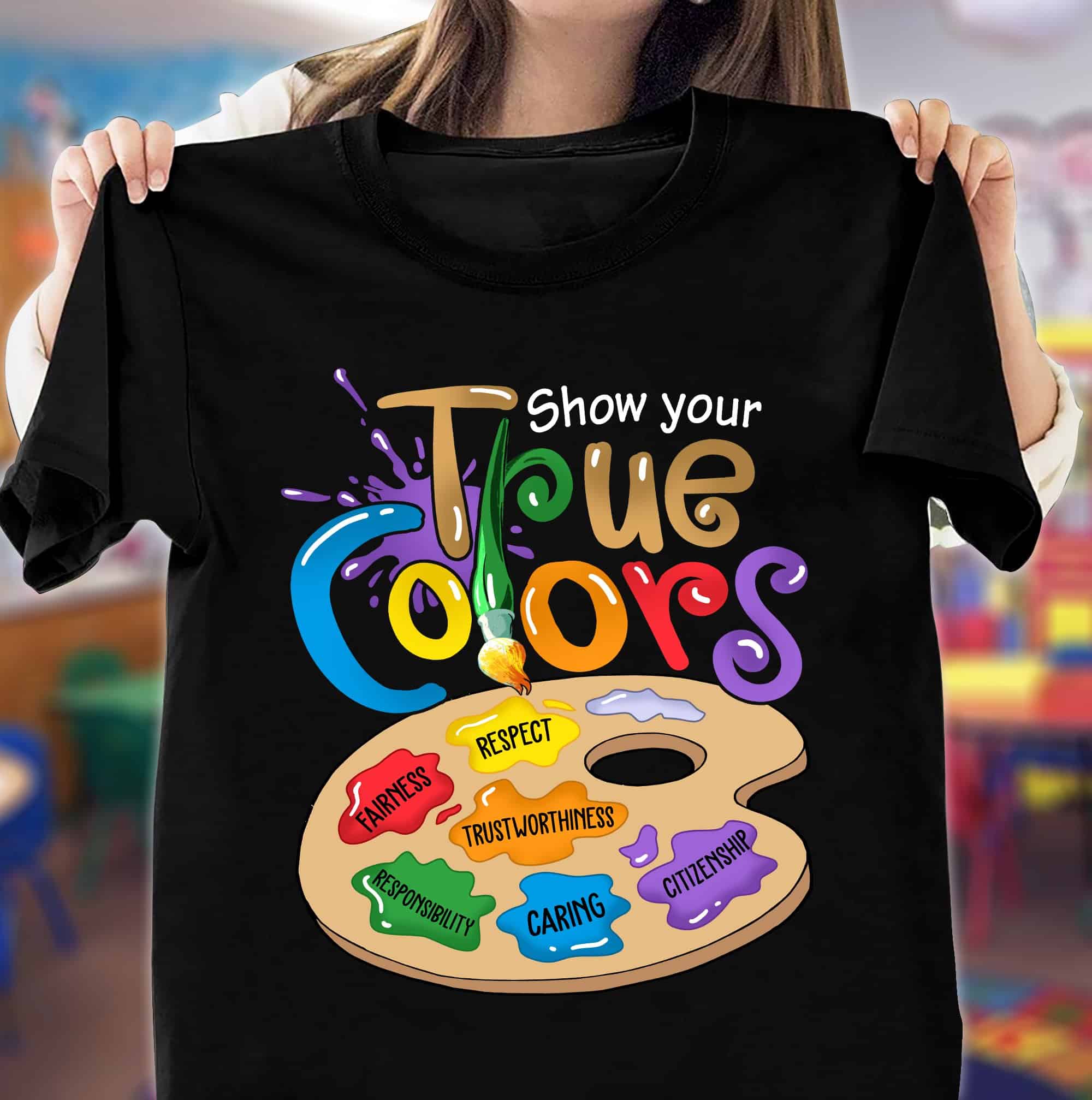Show Your True Colors Shirt Show Your True Colors Shirt