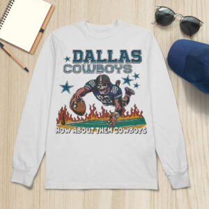 Skeleton How About Them Dallas Cowboys Shirt