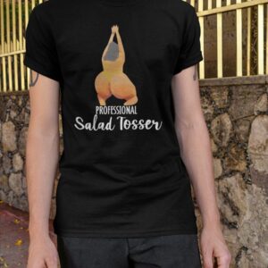 Professional Salad Tosser Shirt