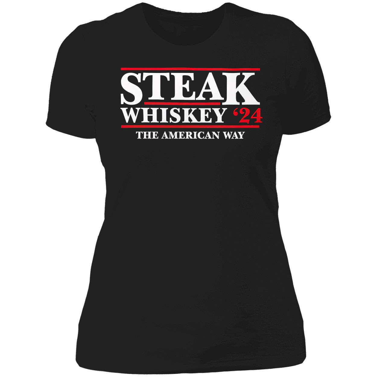 Steak Whiskey 2024 The American Way Shirt Steak Whiskey 2024 The American Way Shirt