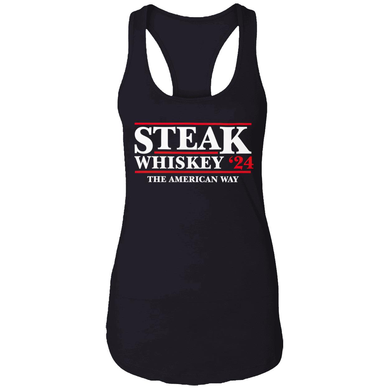 Steak Whiskey 2024 The American Way Shirt Steak Whiskey 2024 The American Way Shirt