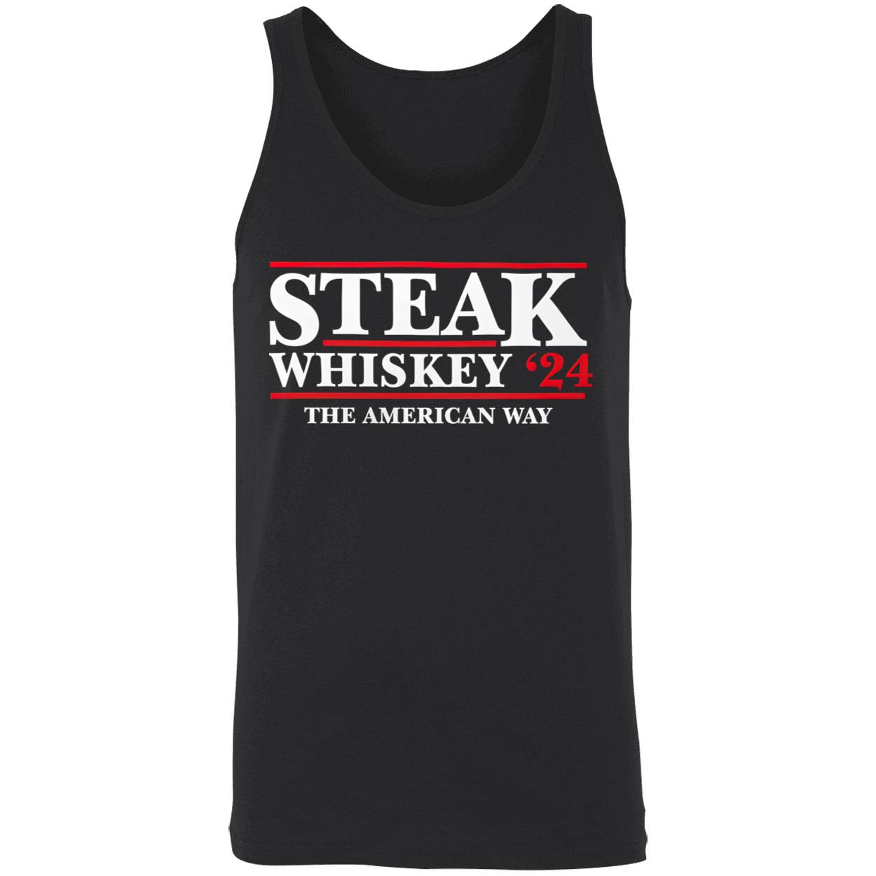 Steak Whiskey 2024 The American Way Shirt Steak Whiskey 2024 The American Way Shirt