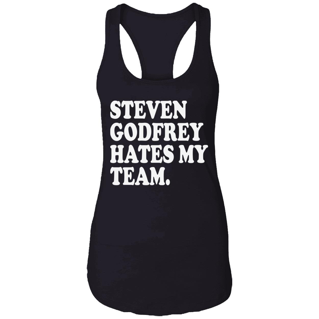 Steven Godfrey Hates My Team Shirt Steven Godfrey Hates My Team Shirt