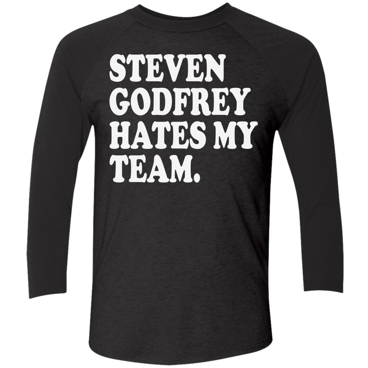 Steven Godfrey Hates My Team Shirt Steven Godfrey Hates My Team Shirt