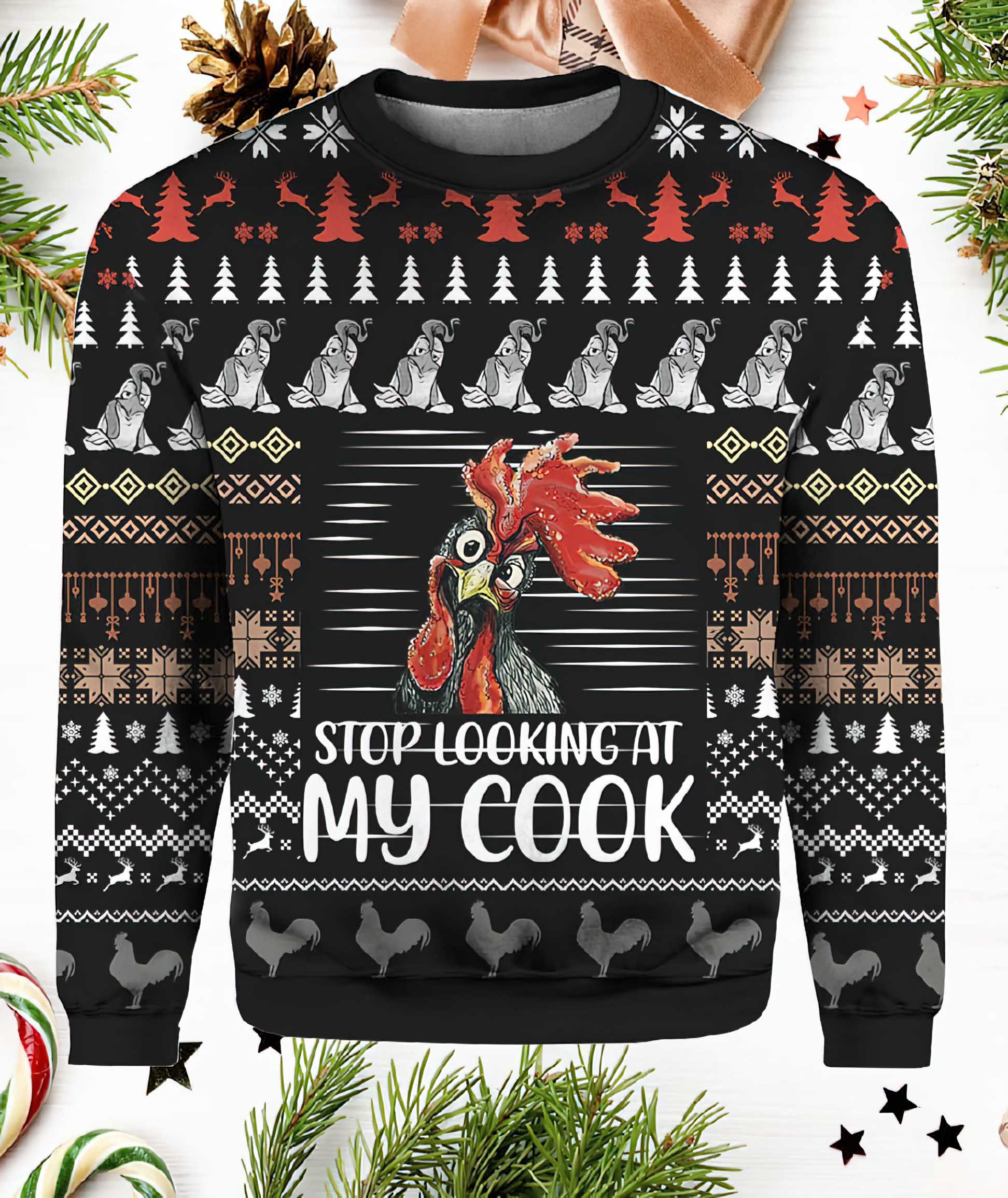 Stop Looking At My C*Ck Ugly Christmas Sweater Stop Looking At My C*Ck Ugly Christmas Sweater