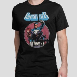 Superhero Punish Her shirt