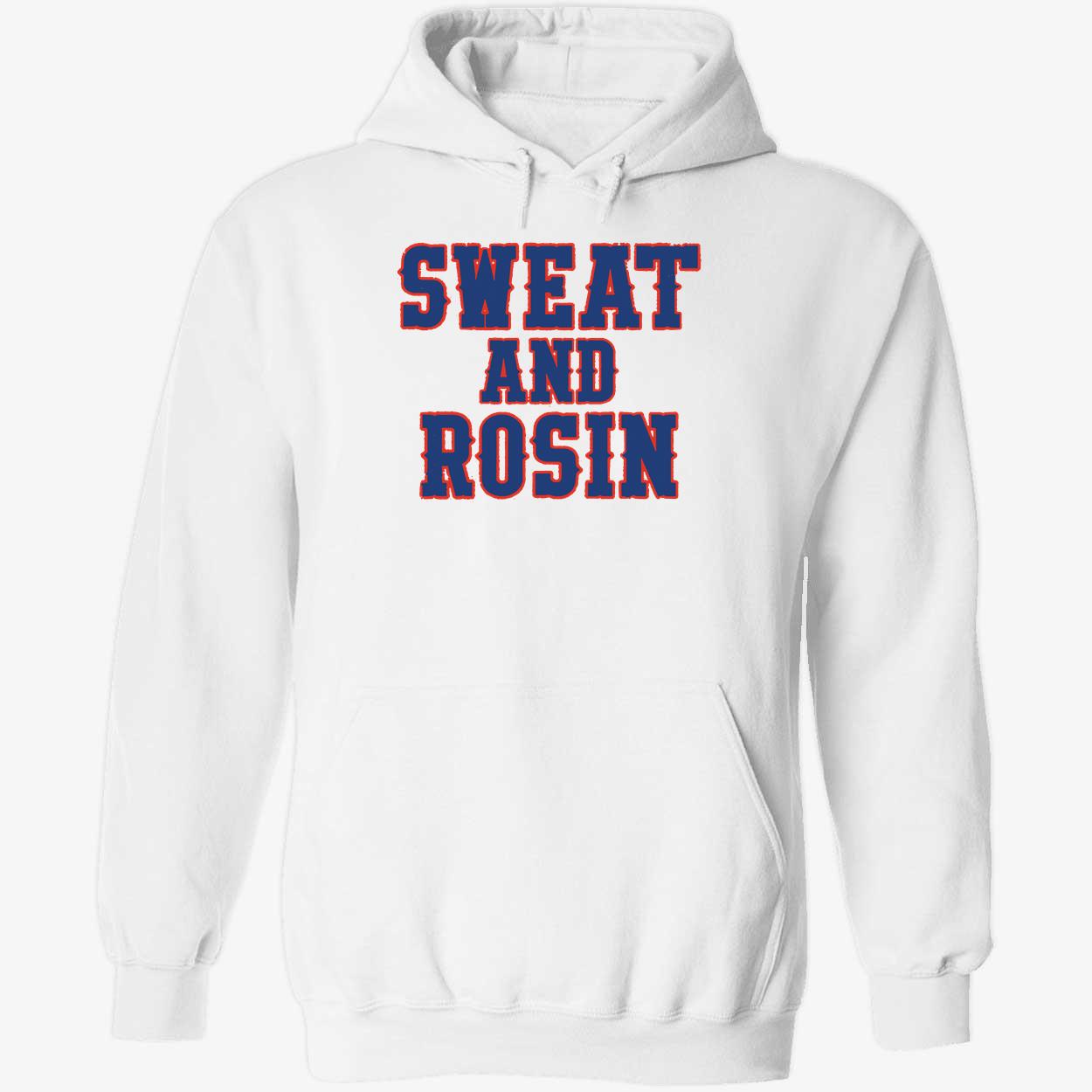 Sweat And Rosin Shirt Sweat And Rosin Shirt