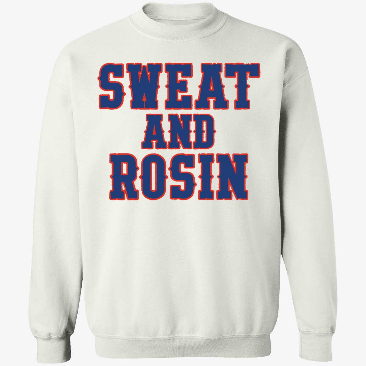 Sweat And Rosin Shirt Sweat And Rosin Shirt