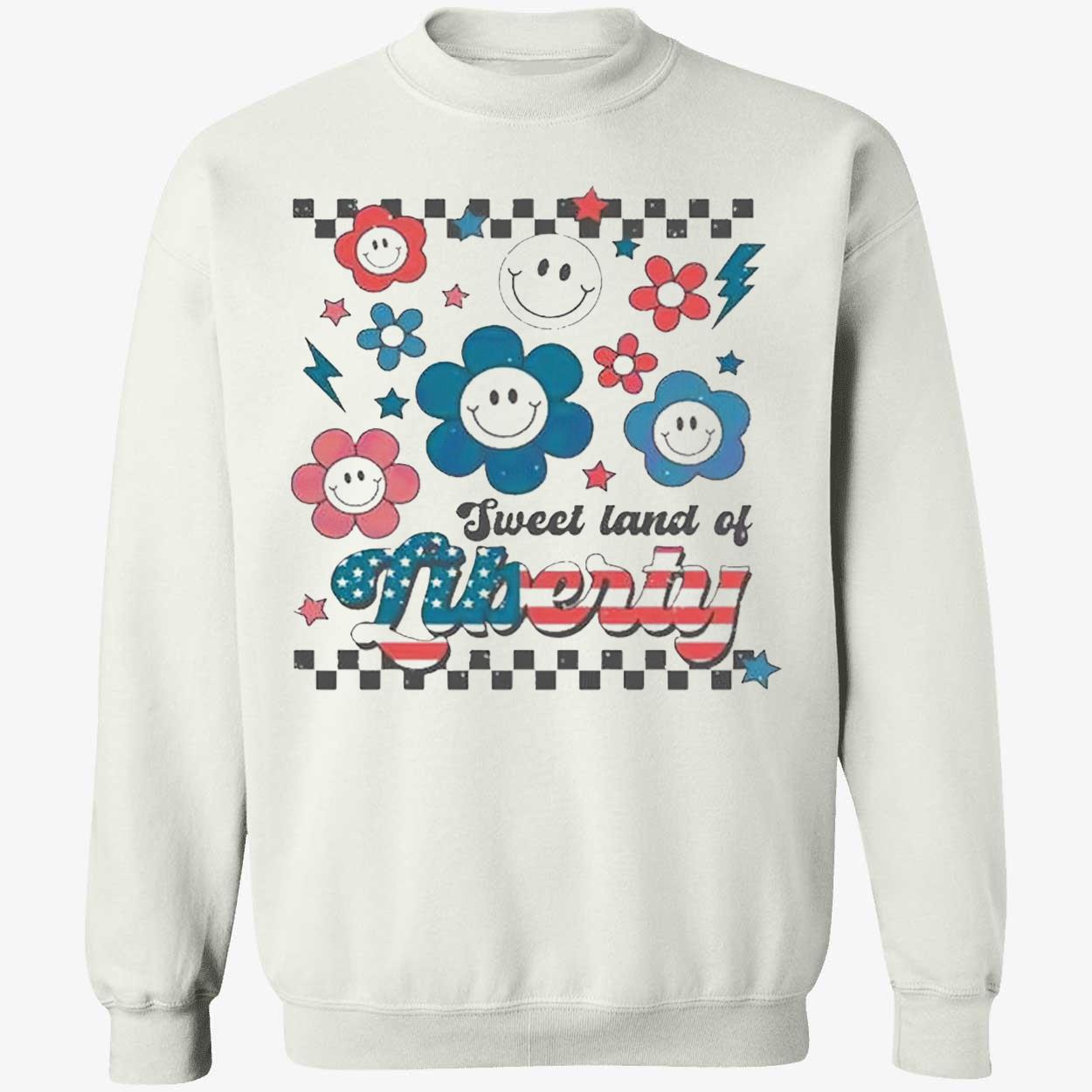 Sweet Land Of Liberty 4Th Of July Shirt Sweet Land Of Liberty 4Th Of July Shirt