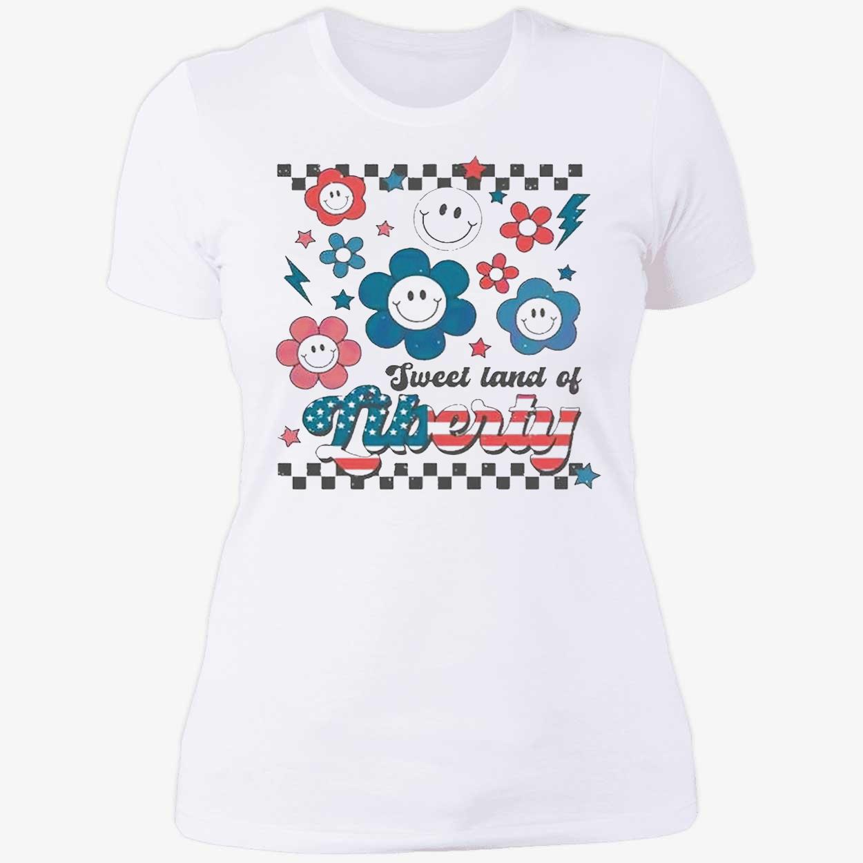 Sweet Land Of Liberty 4Th Of July Shirt Sweet Land Of Liberty 4Th Of July Shirt