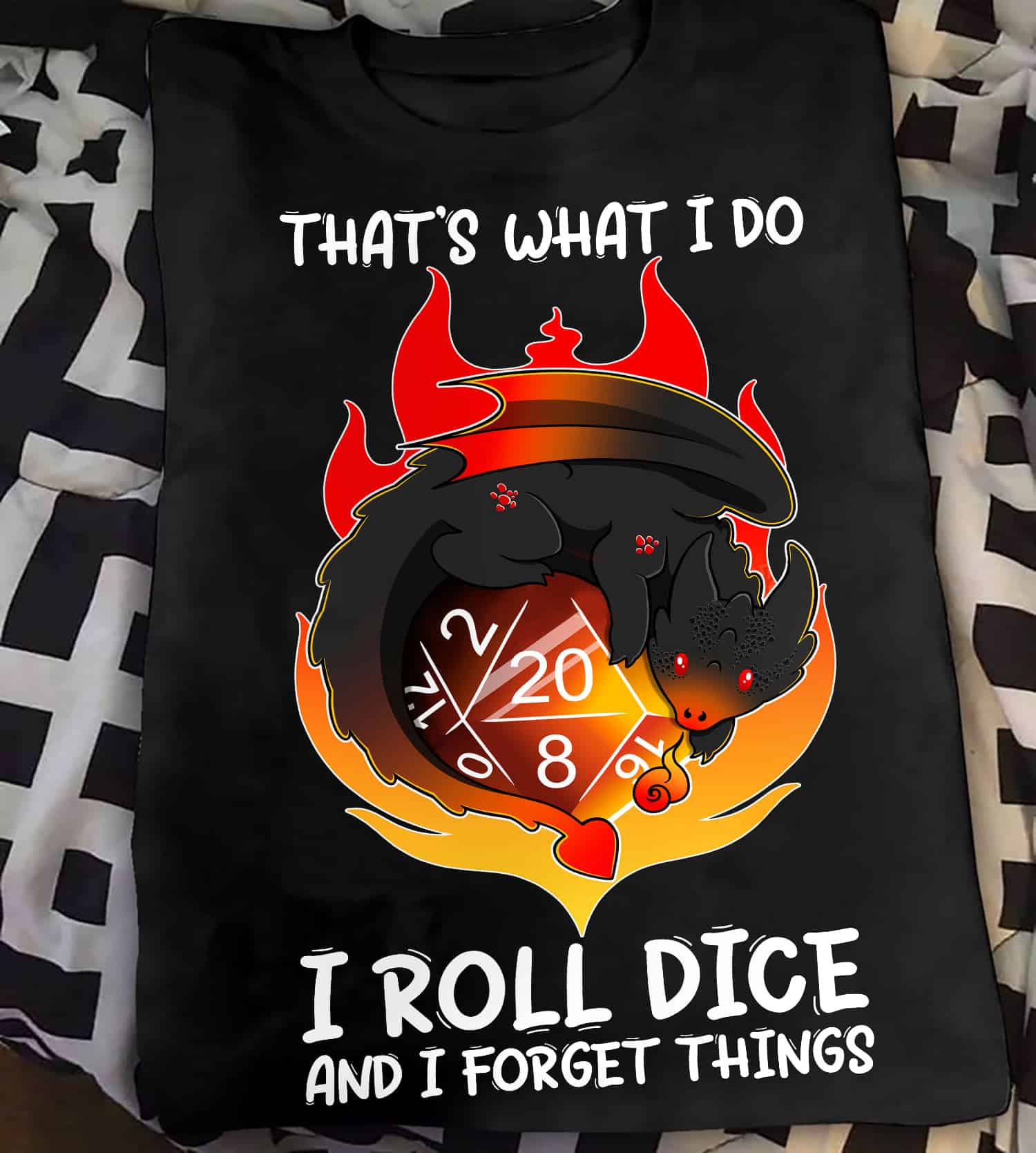 Dragon That’S What I Do I Roll Dice And I Force Things Shirt Dragon That’S What I Do I Roll Dice And I Force Things Shirt