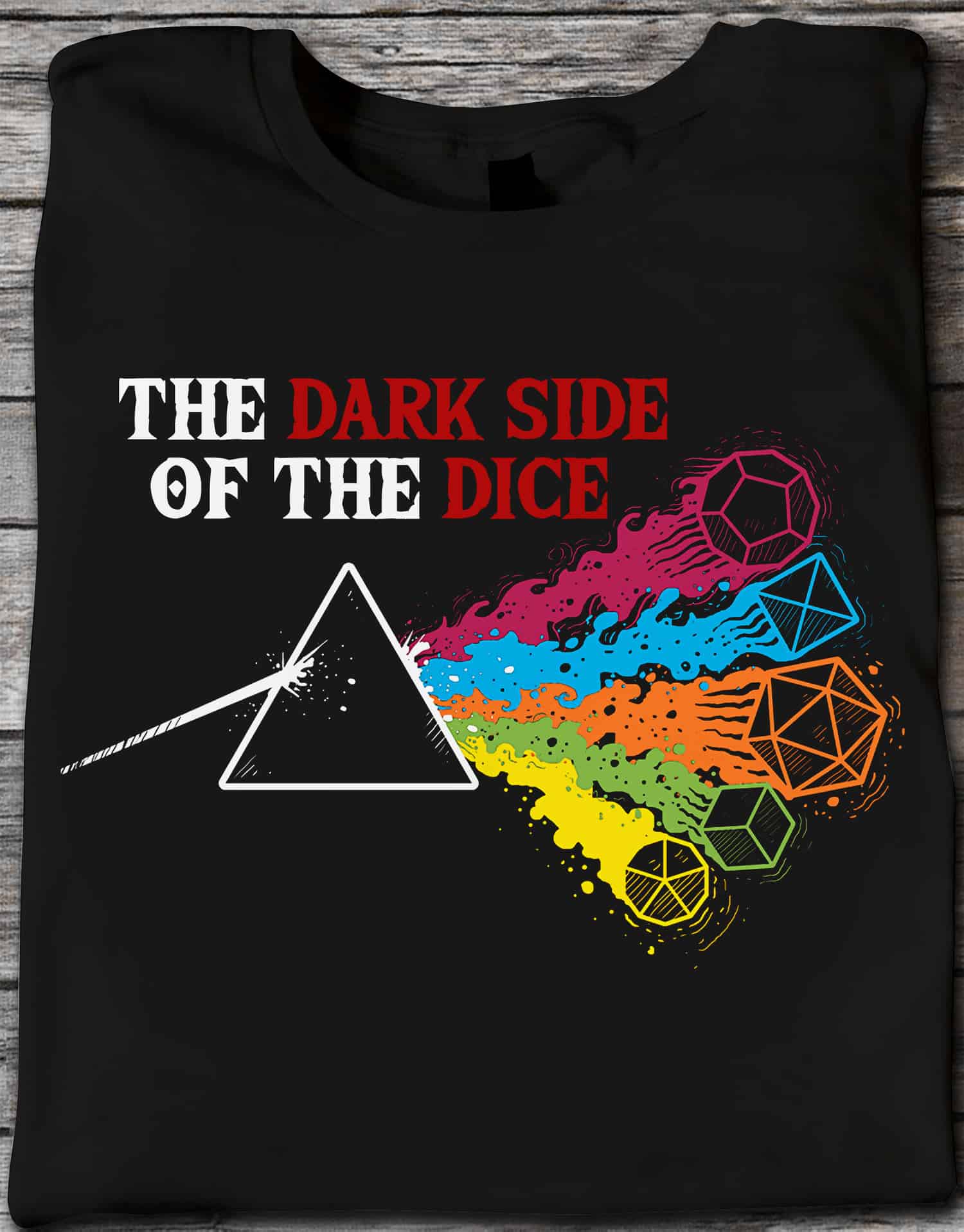 The Dark Side Of The Dice Shirt The Dark Side Of The Dice Shirt
