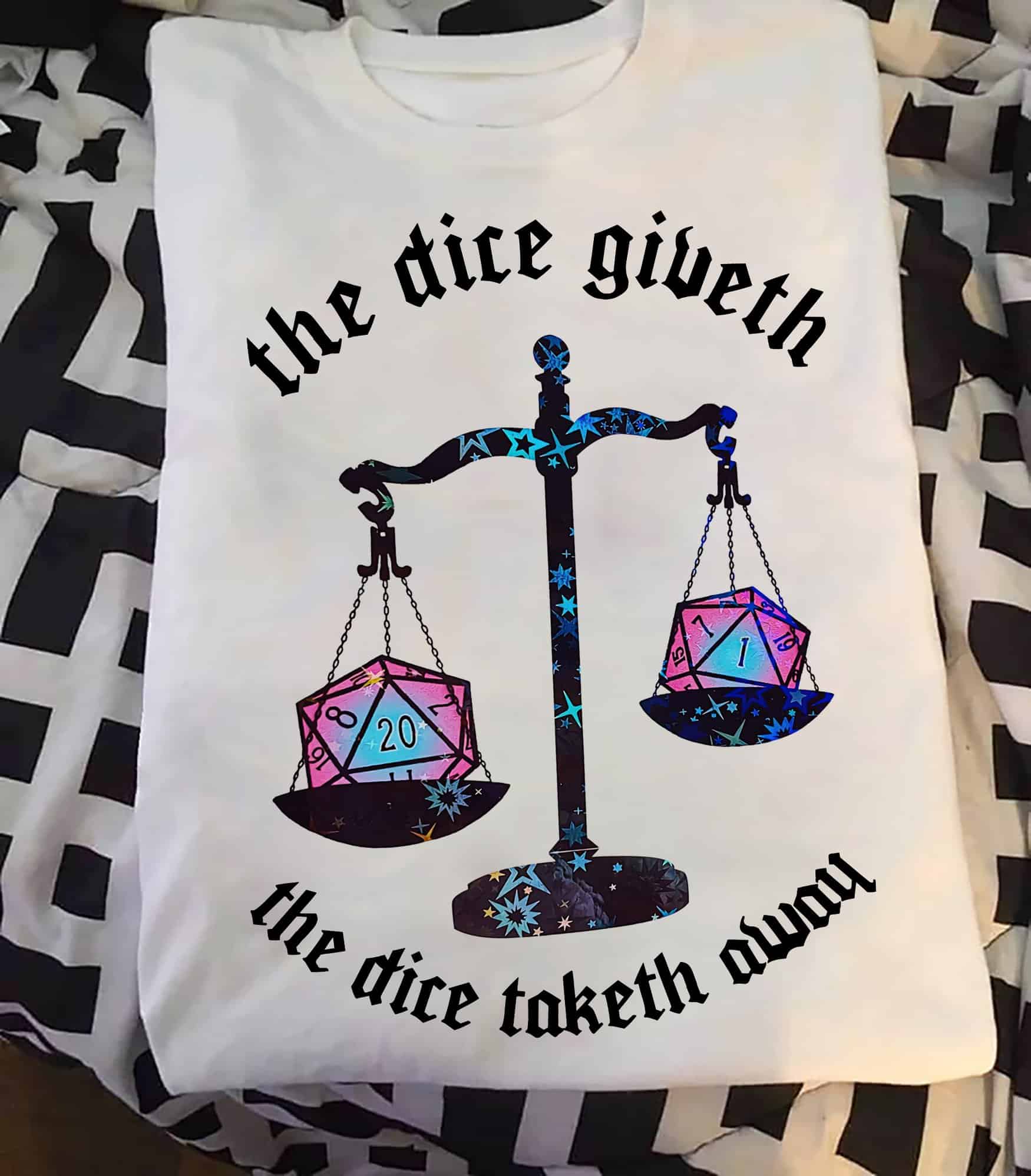 The Dice Giveth The Dice Taketh Away Shirt The Dice Giveth The Dice Taketh Away Shirt
