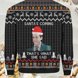 The Office Santas Coming Thats What She Said Christmas Sweater 1 The Office Santas Coming Thats What She Said Christmas Sweater1.jpg