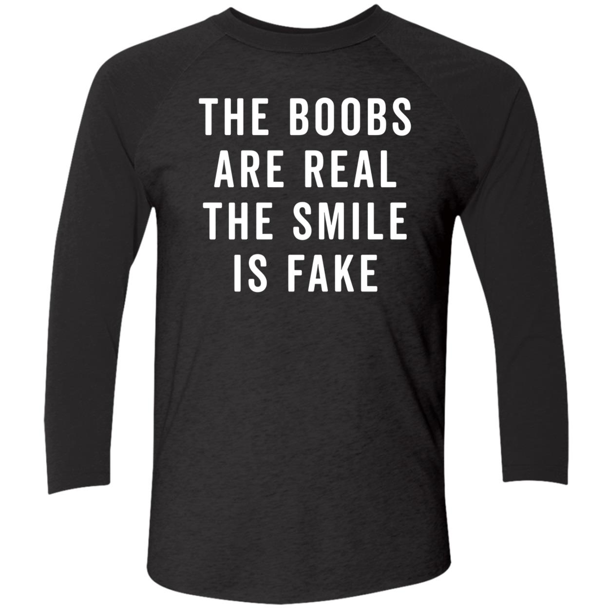 The Boobs Are Areal The Smile Is Shirt The Boobs Are Areal The Smile Is Shirt
