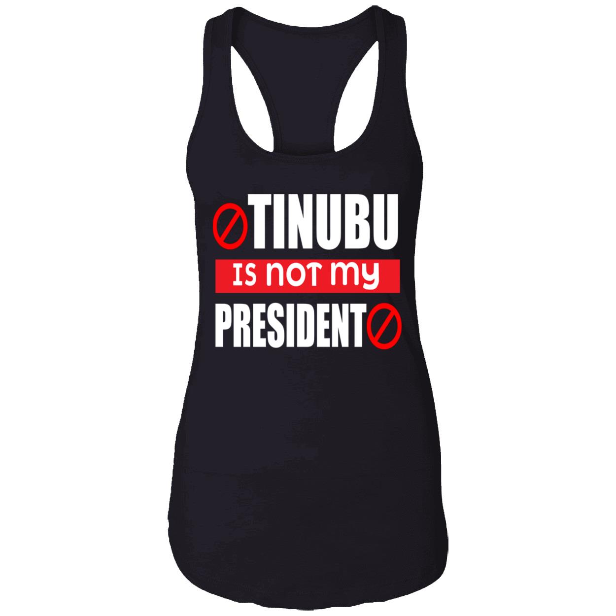 Tinubu Is Not My President Shirt Tinubu Is Not My President Shirt