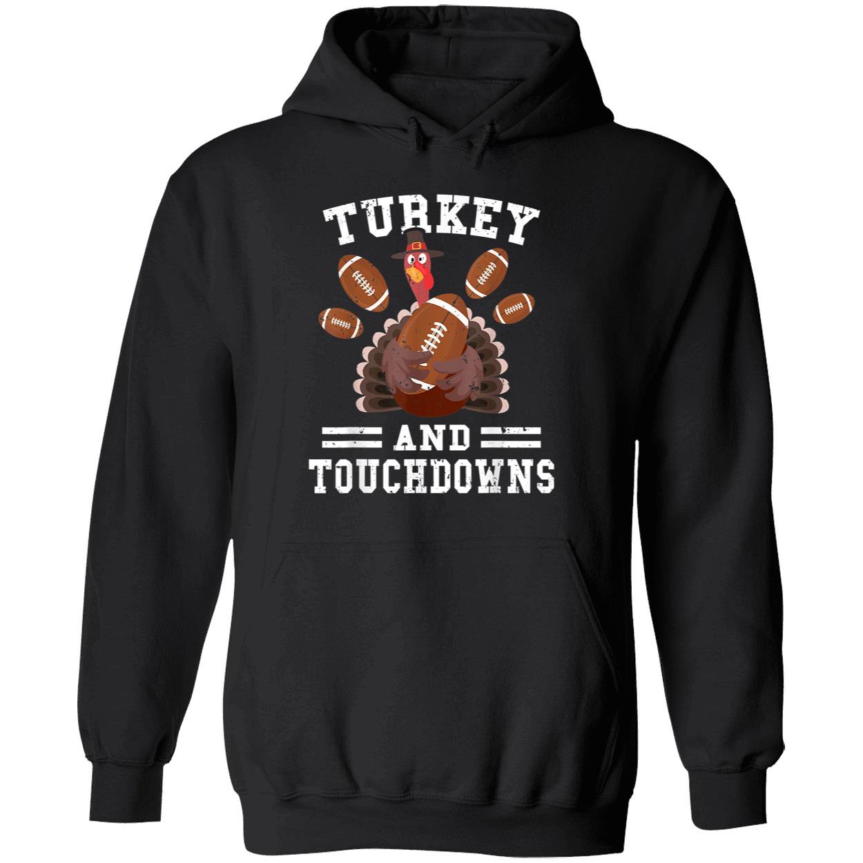 Turkey And Touchdowns Shirt Turkey And Touchdowns Shirt