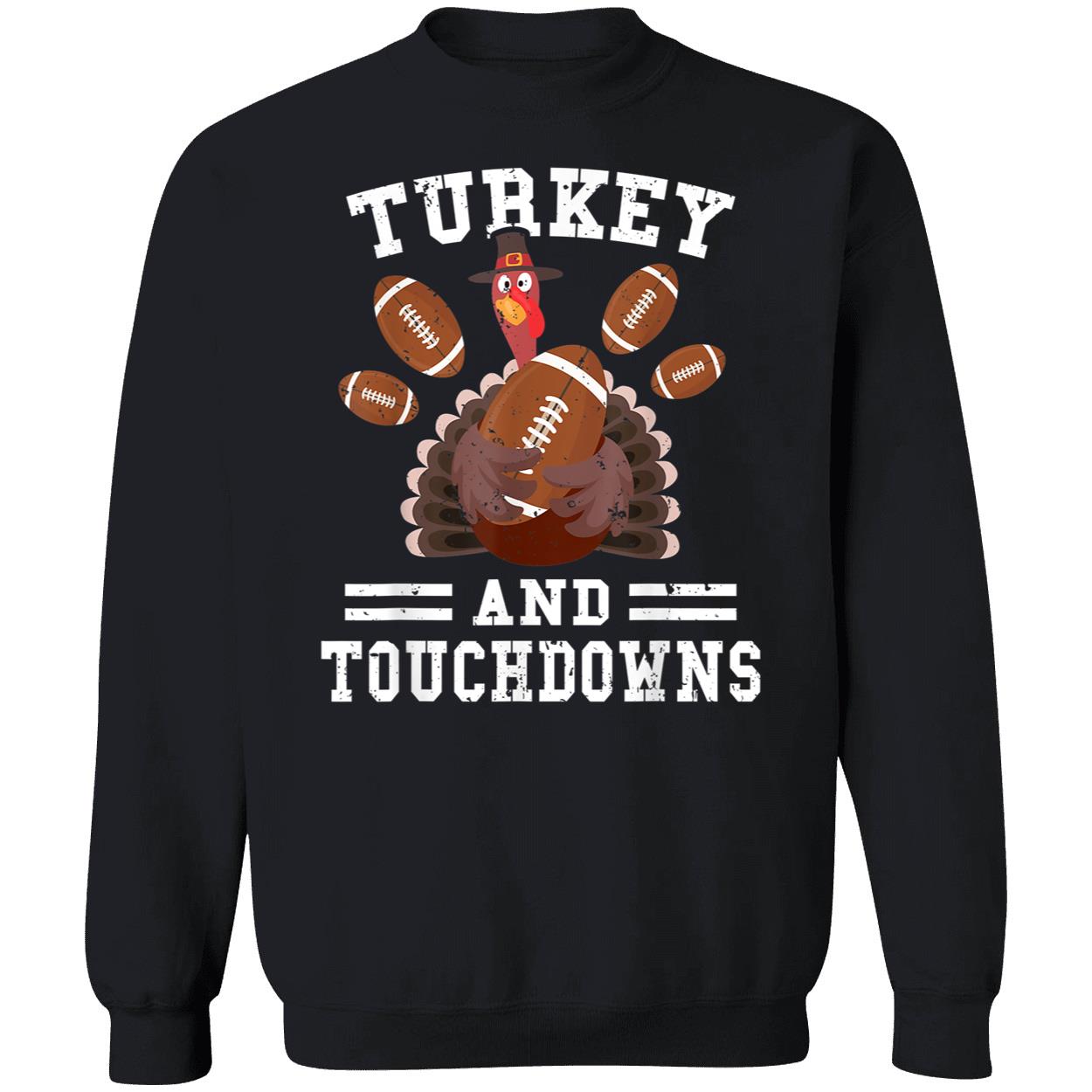 Turkey And Touchdowns Shirt Turkey And Touchdowns Shirt