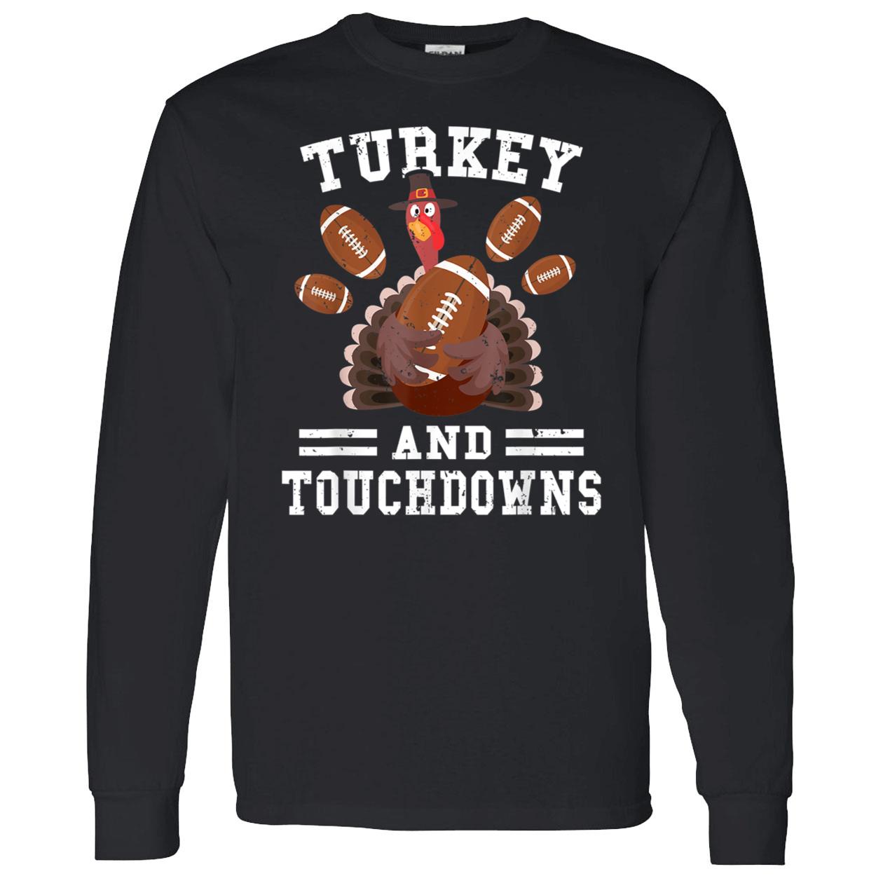 Turkey And Touchdowns Shirt Turkey And Touchdowns Shirt