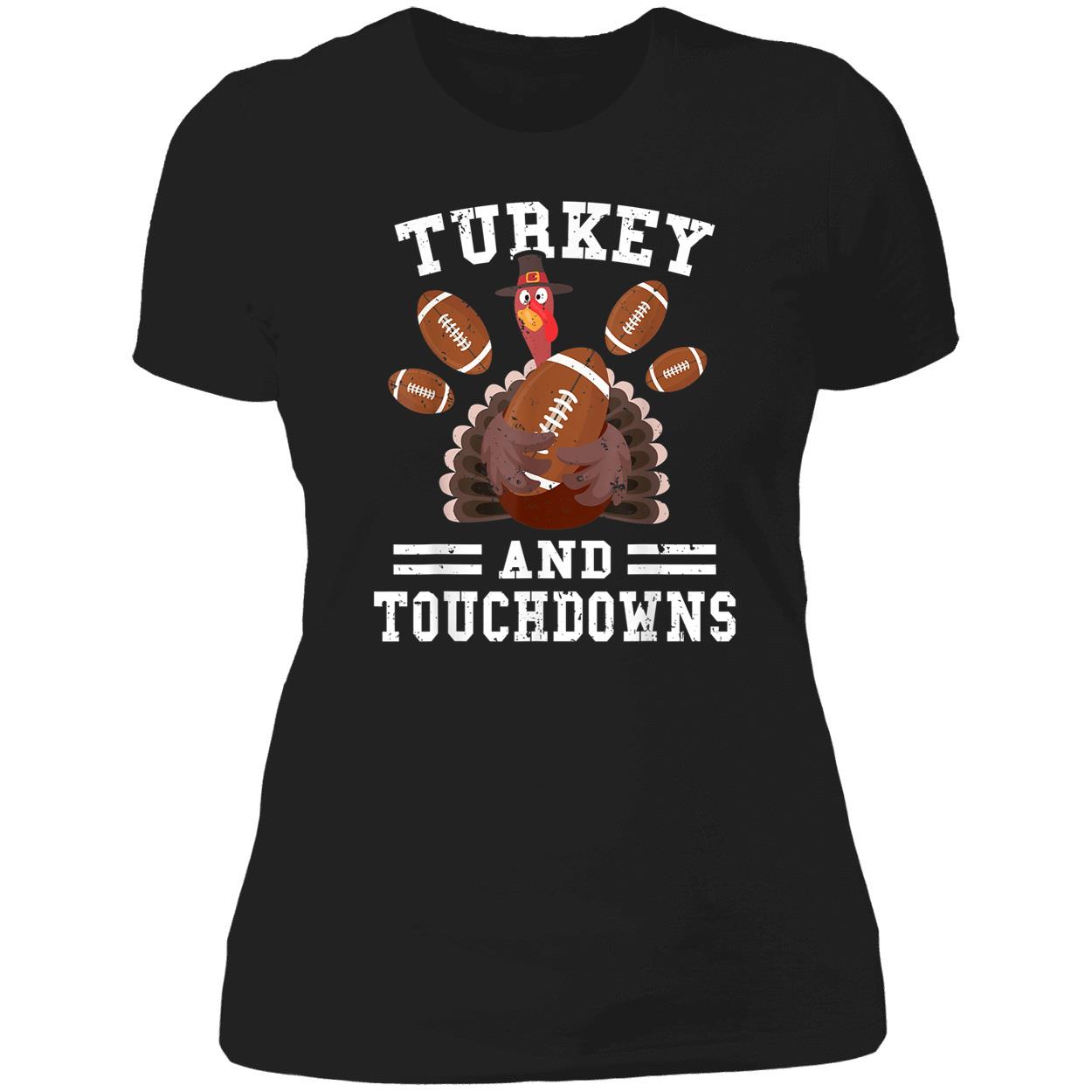 Turkey And Touchdowns Shirt Turkey And Touchdowns Shirt