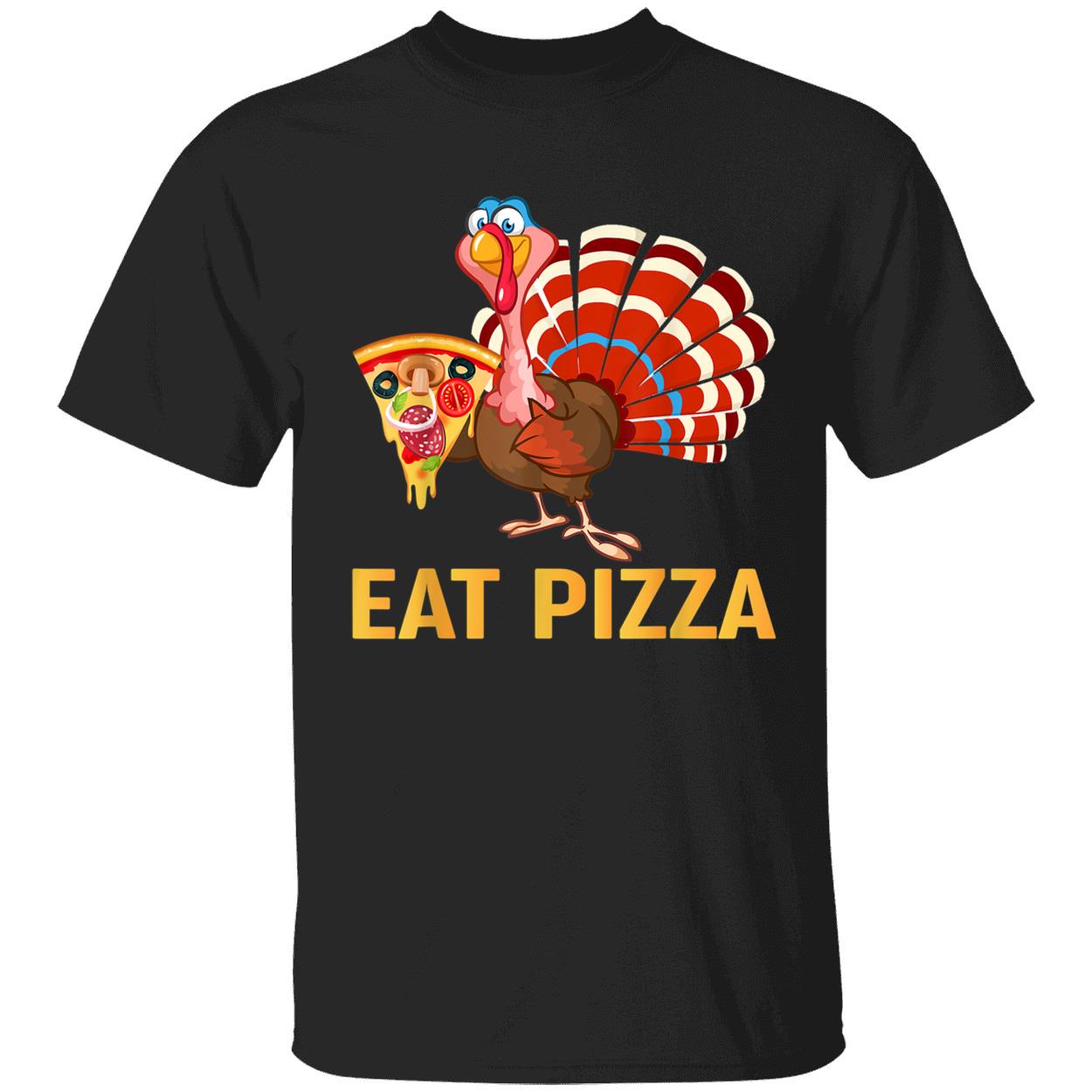 Turkey Eat Pizza Shirt Turkey Eat Pizza Shirt