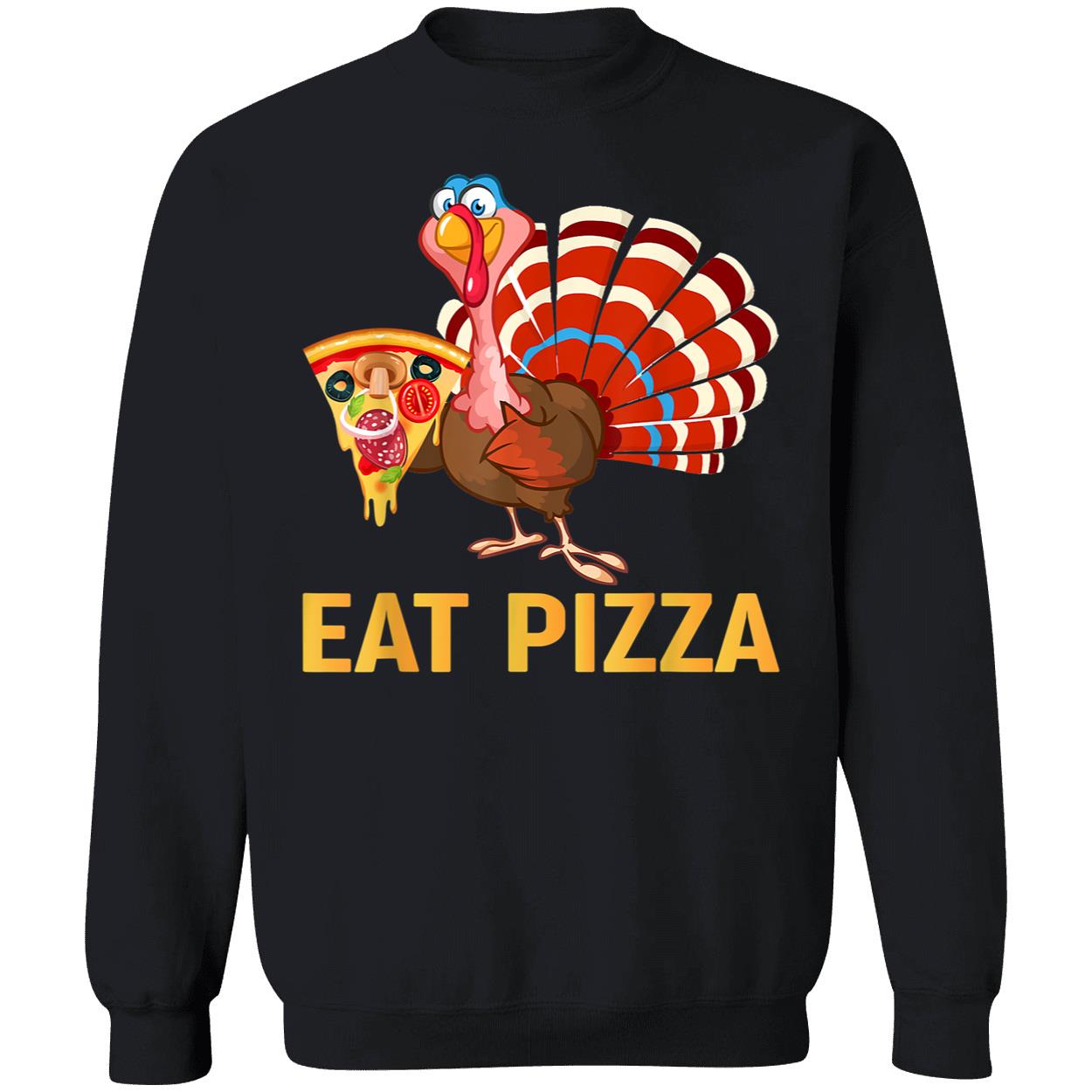 Turkey Eat Pizza Shirt Turkey Eat Pizza Shirt