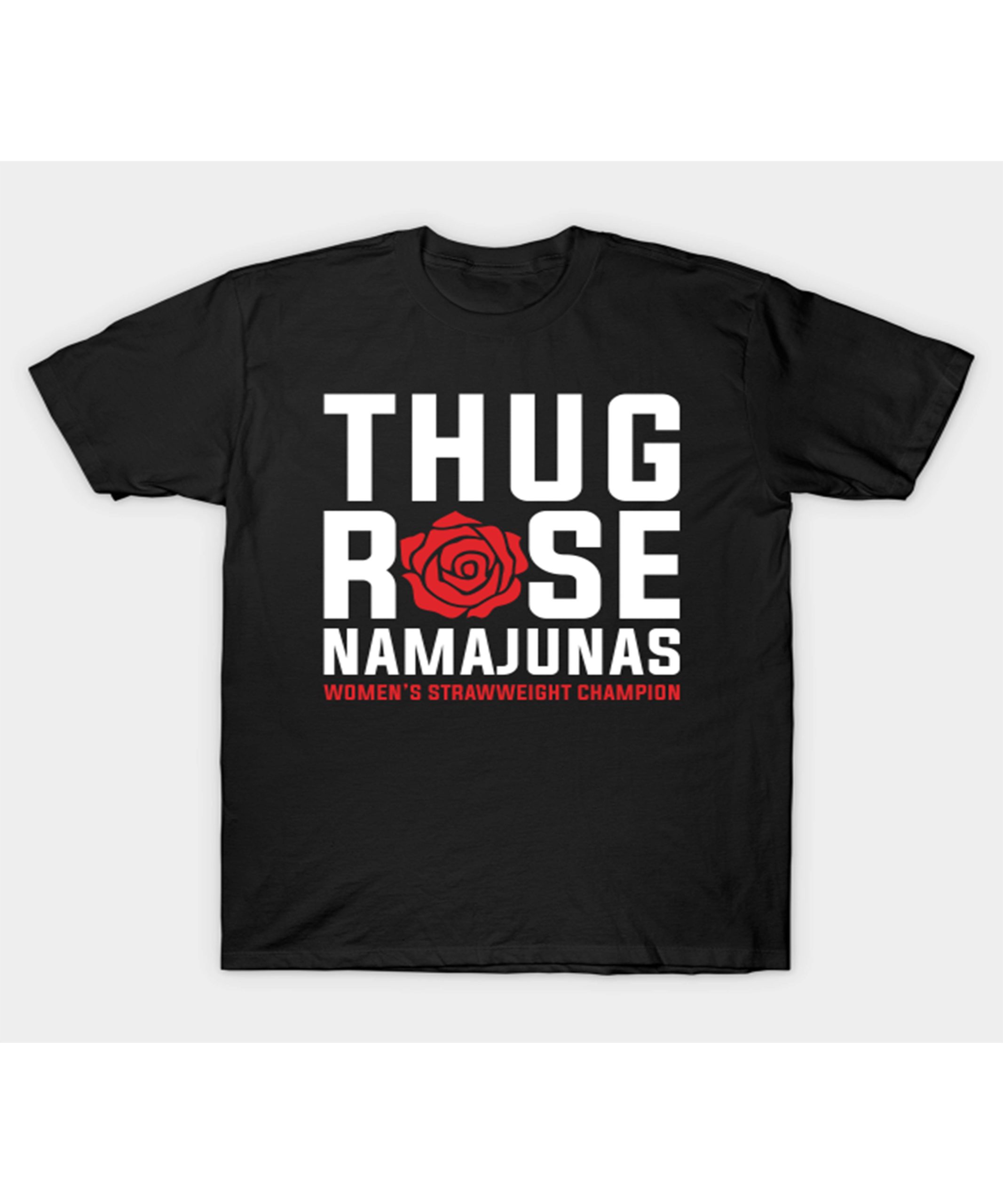 Thug Rose Namajunas Shirt Thug Rose Namajunas Shirt