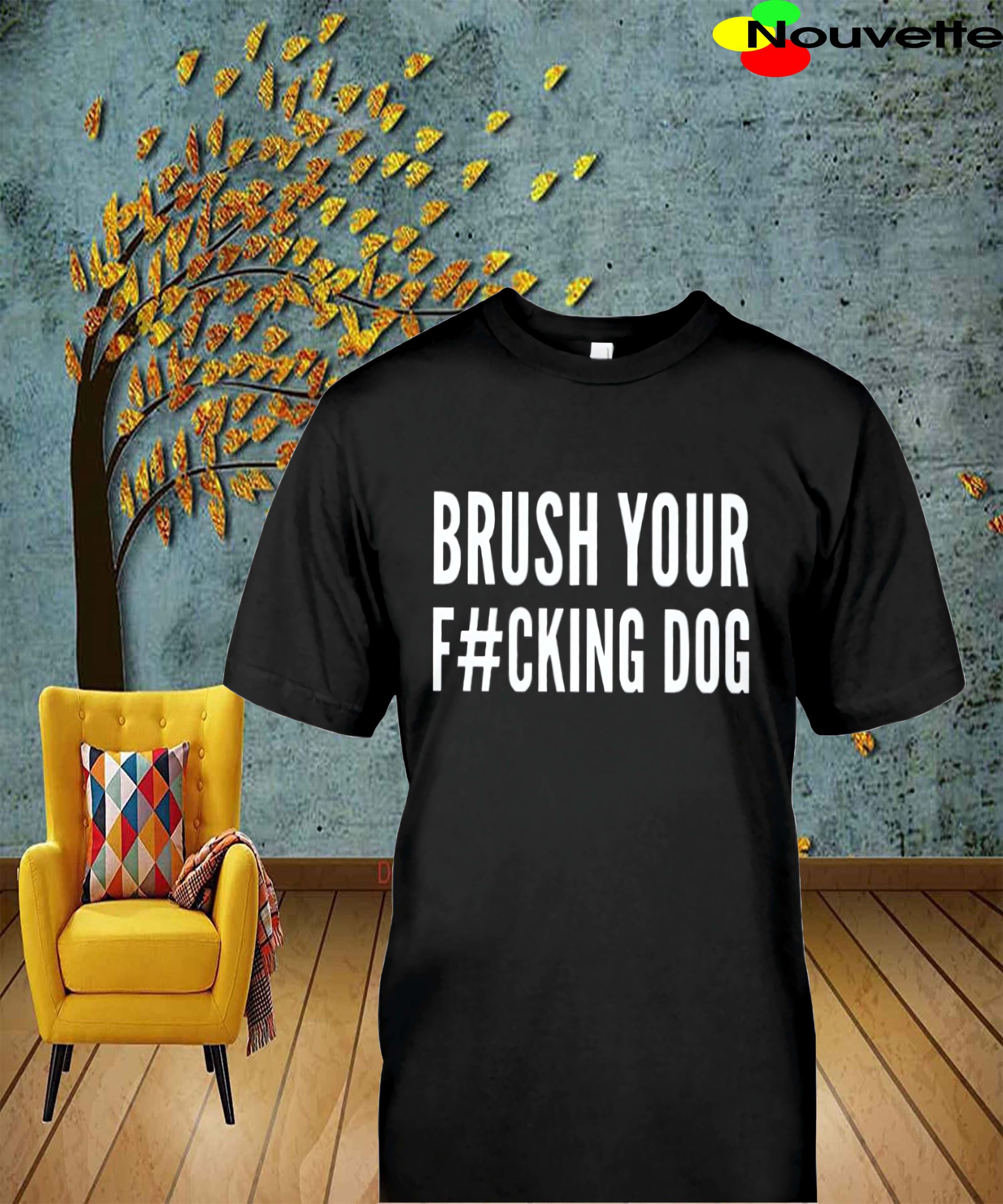 Brush Your Fucking Dog Shirt Brush Your Fucking Dog Shirt