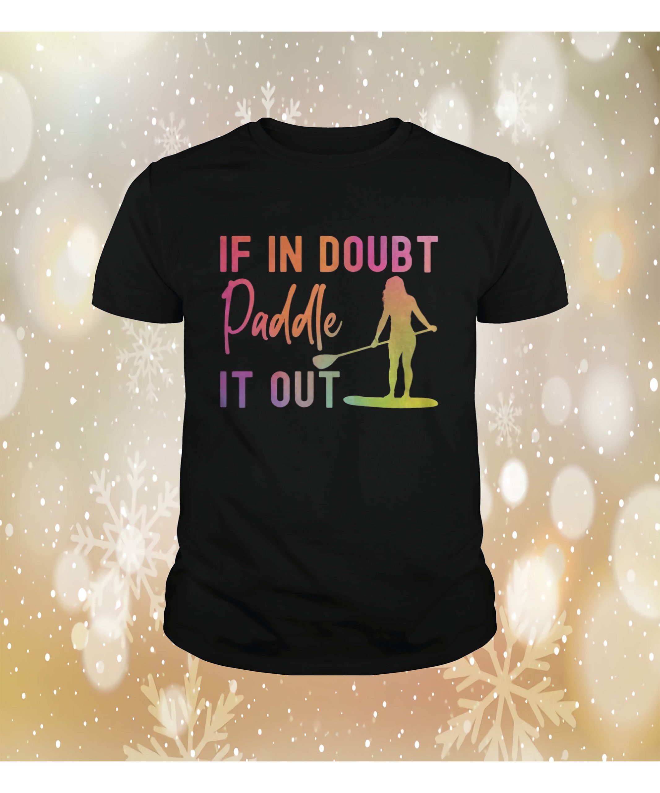 If In Doubt Paddle It Out Shirt If In Doubt Paddle It Out Shirt