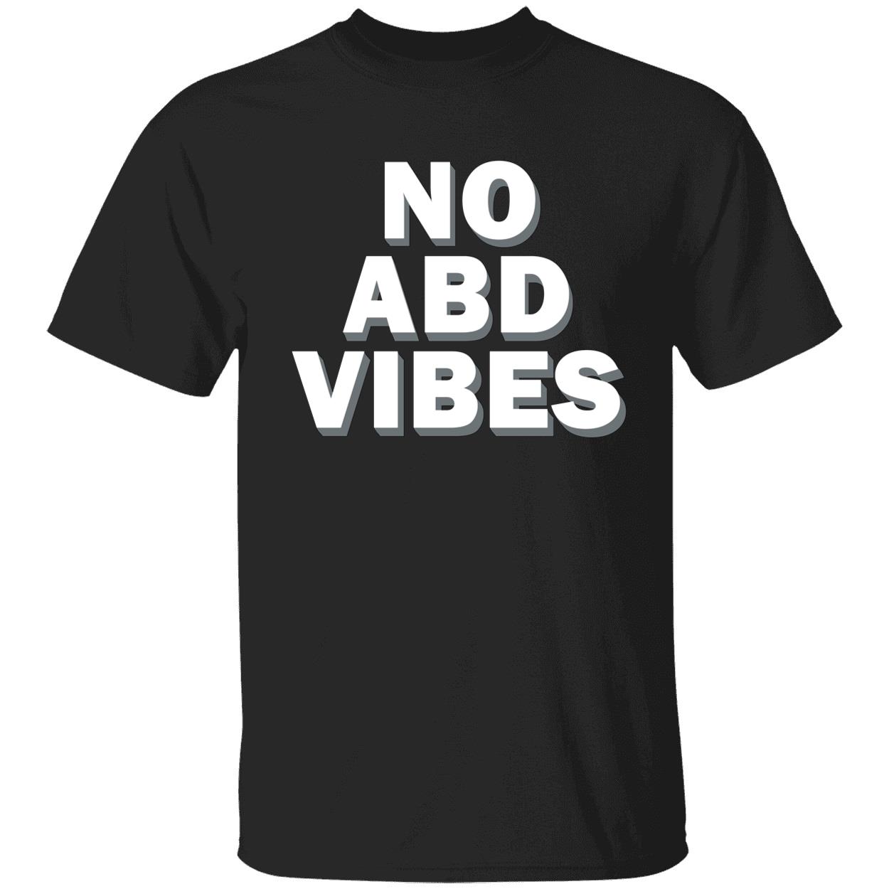 No Abd Vibes Shirt No Abd Vibes Shirt
