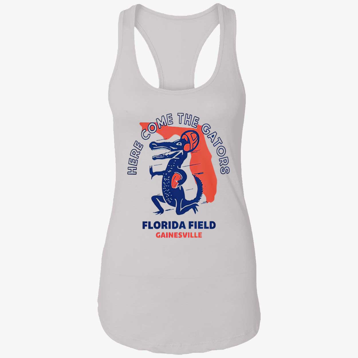 Florida Field Gainesville Here Come The Gators Shirt Florida Field Gainesville Here Come The Gators Shirt