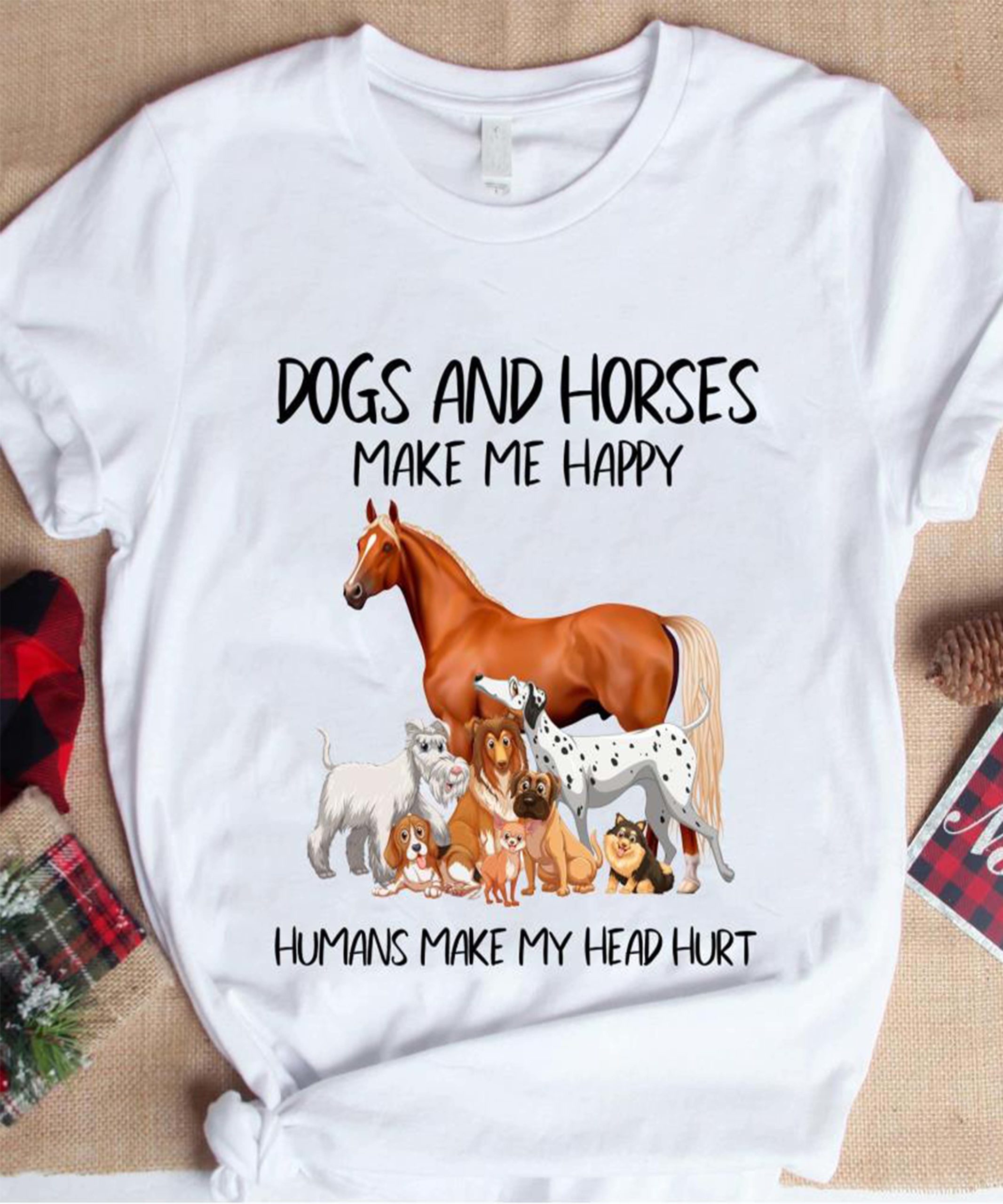 Dogs And Horses Make Me Happy Humans Make My Head Hurt Shirt Dogs And Horses Make Me Happy Humans Make My Head Hurt Shirt