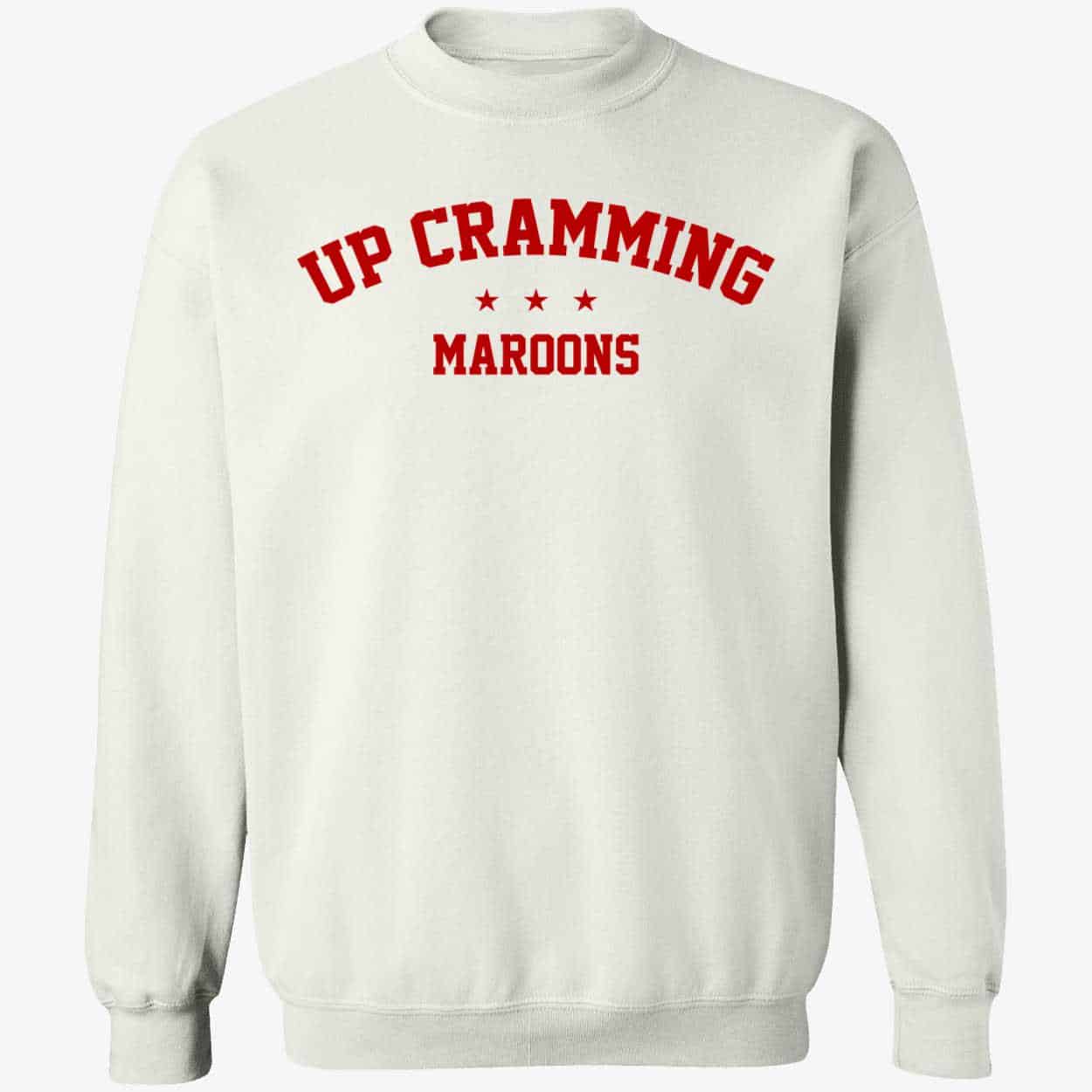 Up Cramming Maroons Shirt Up Cramming Maroons Shirt