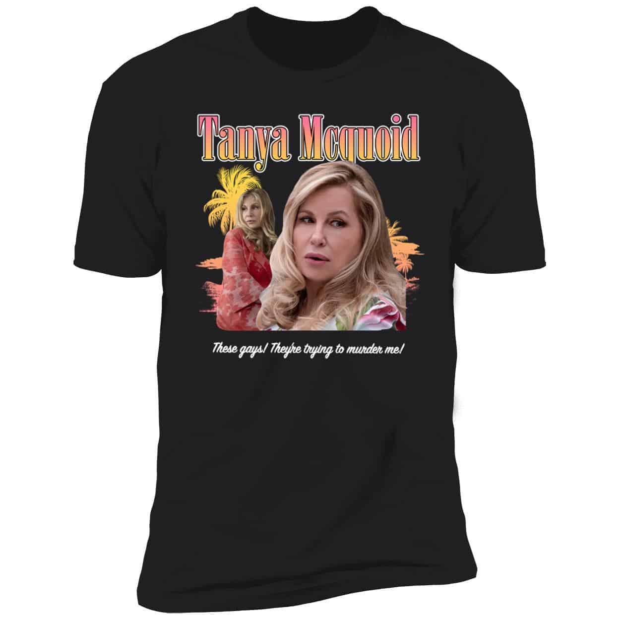 Tanya Mcquoid Shirt Tanya Mcquoid Shirt