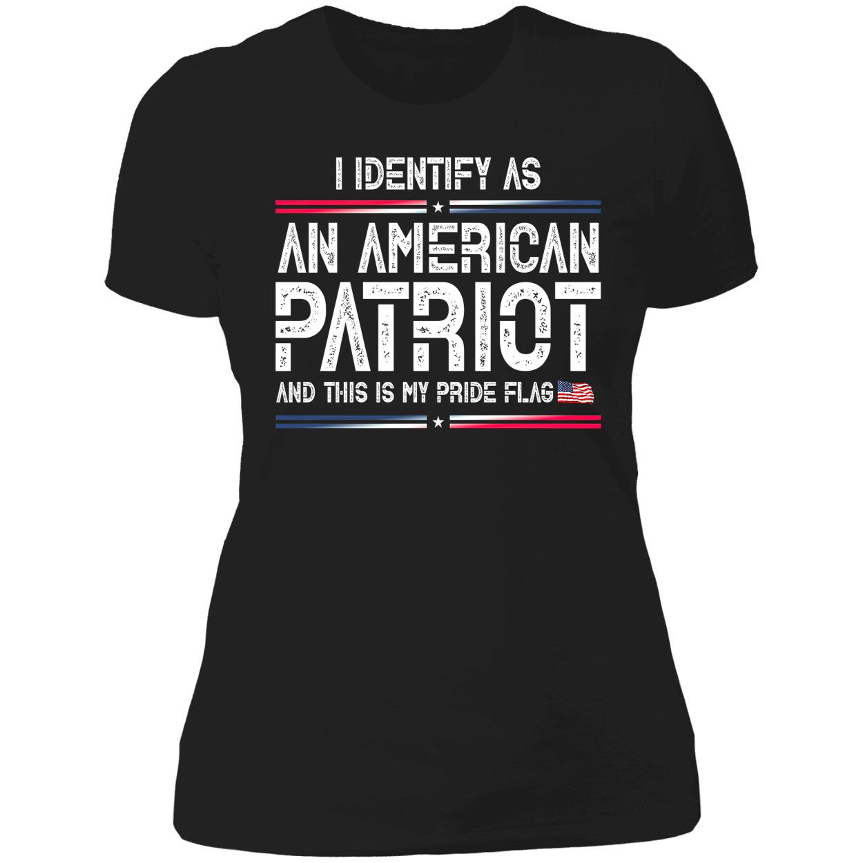 I Identify As An American Patriot And This Is My Pride Flag Shirt I Identify As An American Patriot And This Is My Pride Flag Shirt