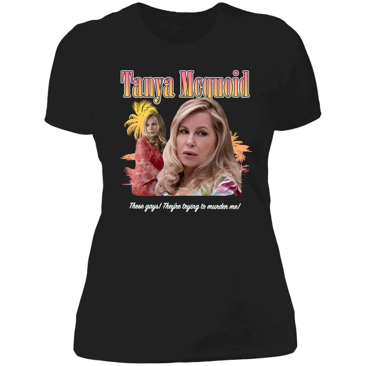 Tanya Mcquoid Shirt Tanya Mcquoid Shirt