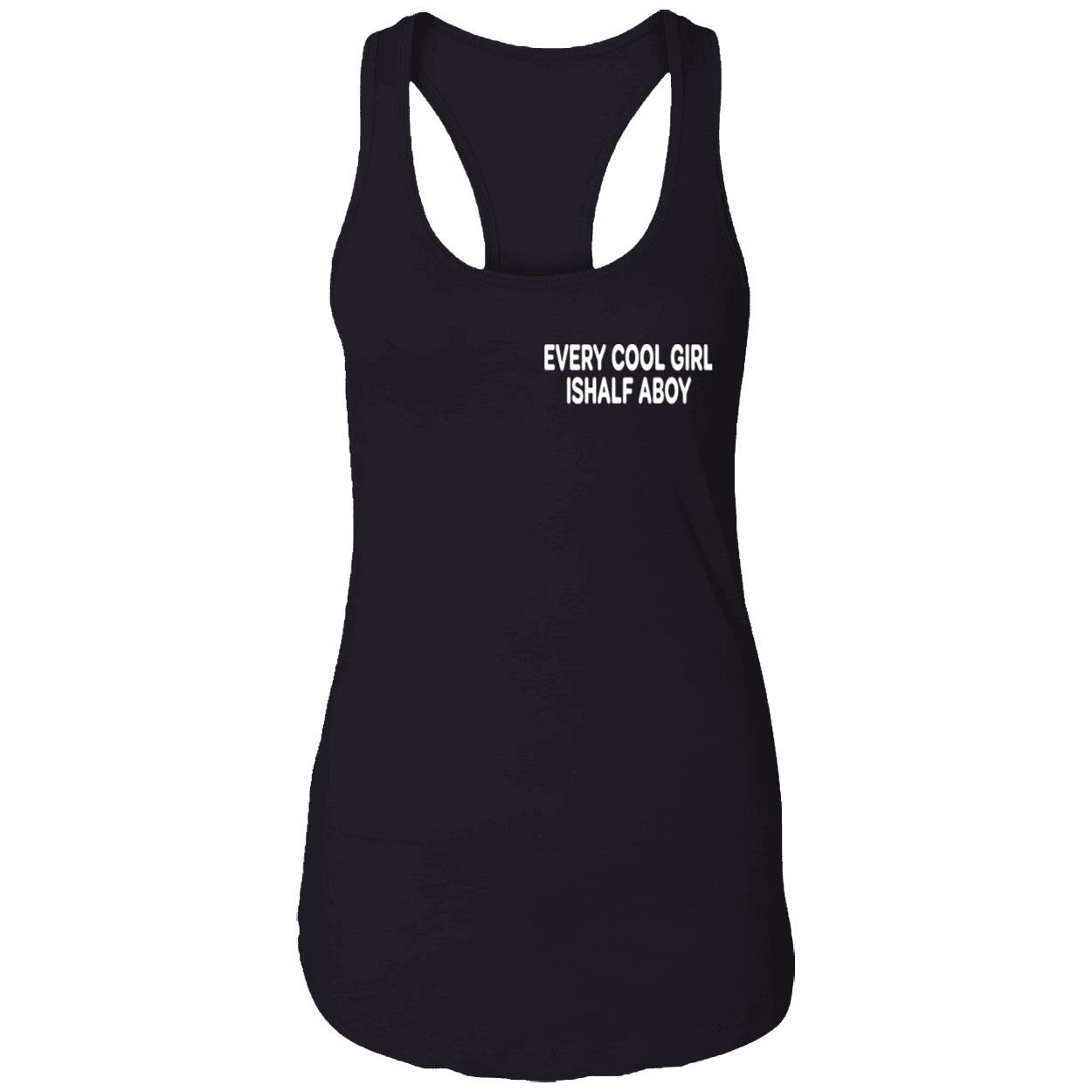 Every Cool Girl Half Boy Shirt Every Cool Girl Half Boy Shirt