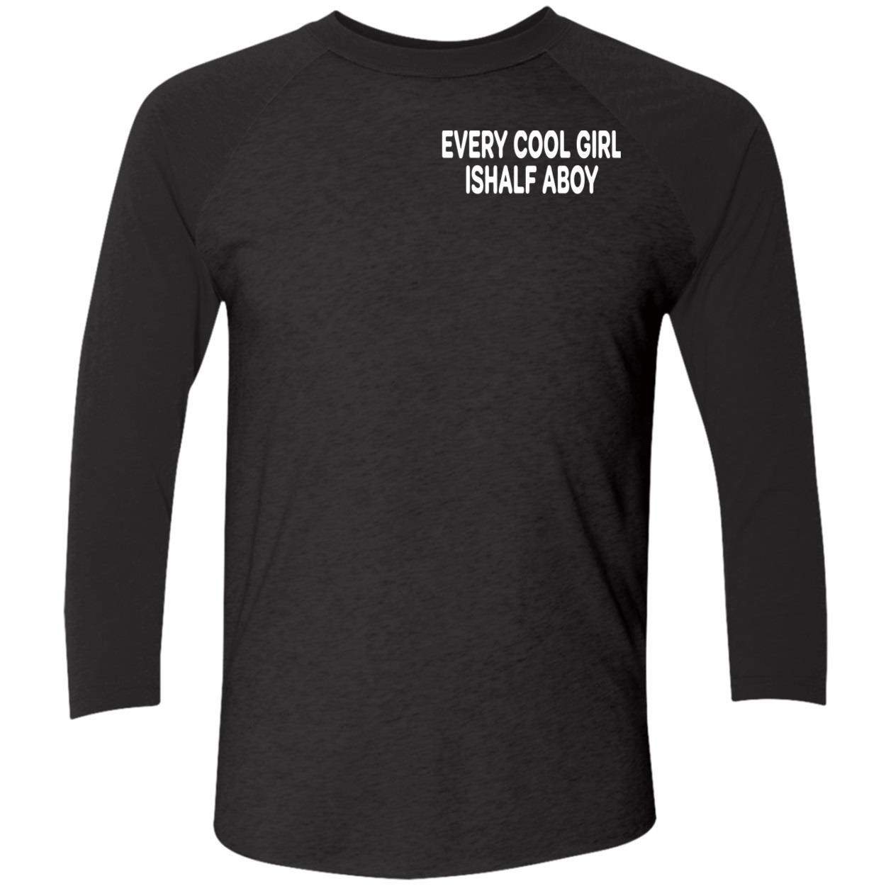 Every Cool Girl Half Boy Shirt Every Cool Girl Half Boy Shirt