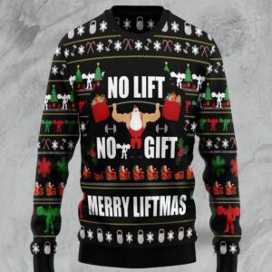 Santa No Lift No Gift Merry Liftmas Christmas Sweater