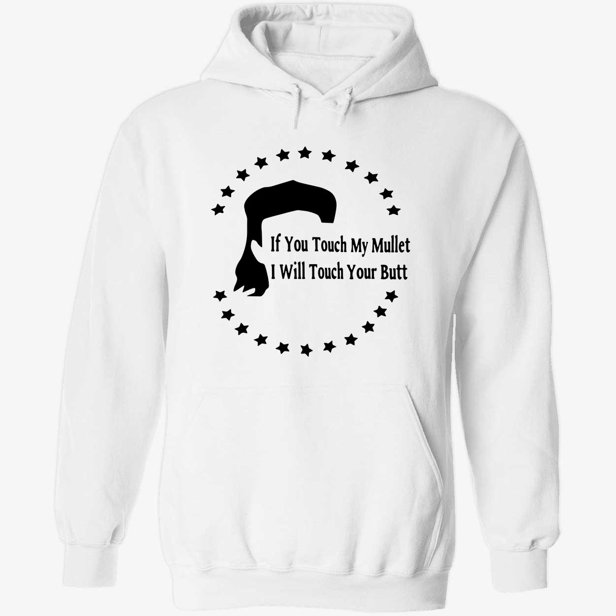 If You Touch My Mullet I Will Touch Your Butt Shirt If You Touch My Mullet I Will Touch Your Butt Shirt