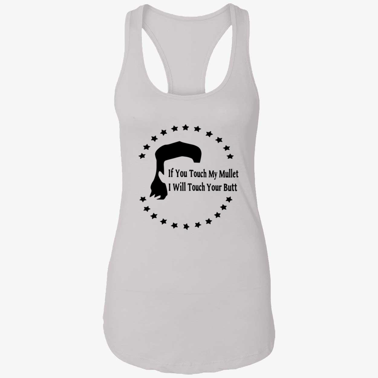 If You Touch My Mullet I Will Touch Your Butt Shirt If You Touch My Mullet I Will Touch Your Butt Shirt