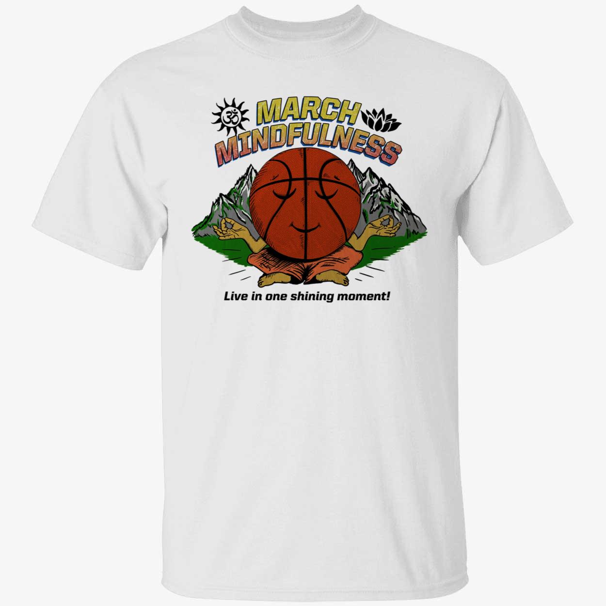 March Mindfulness Shirt March Mindfulness Shirt