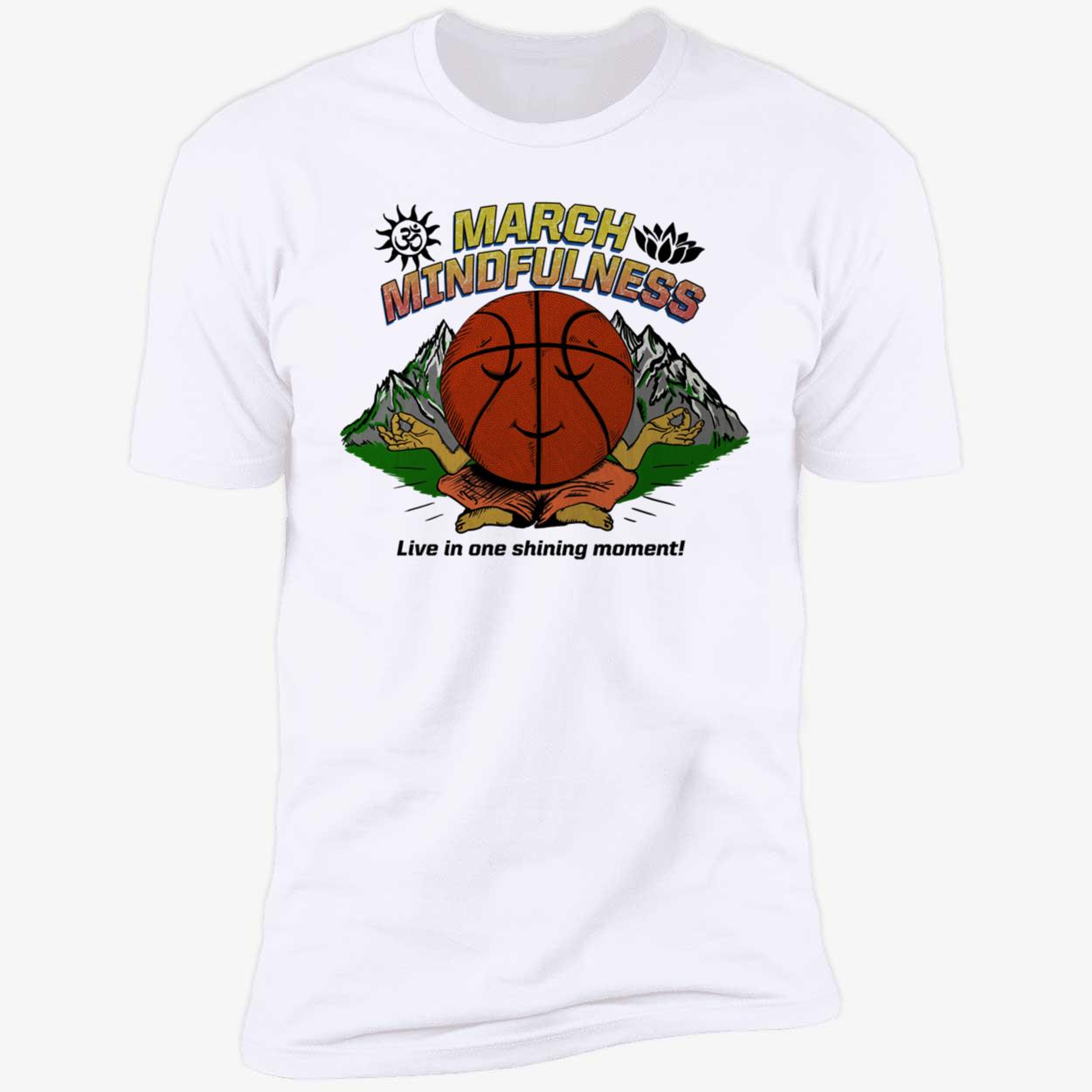 March Mindfulness Shirt March Mindfulness Shirt