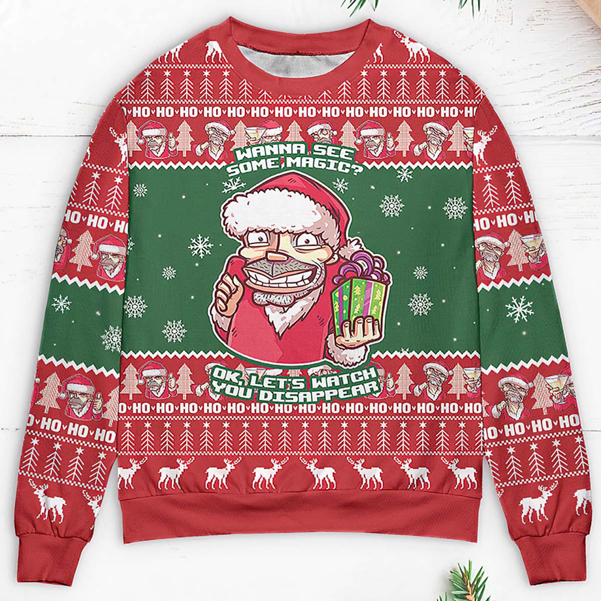 Wanna See Some Maagic Ok Let’S Watch You Disappear Christmas Sweater