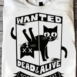 Wanted Dead And Alive Schrodinger’S Cat Shirt