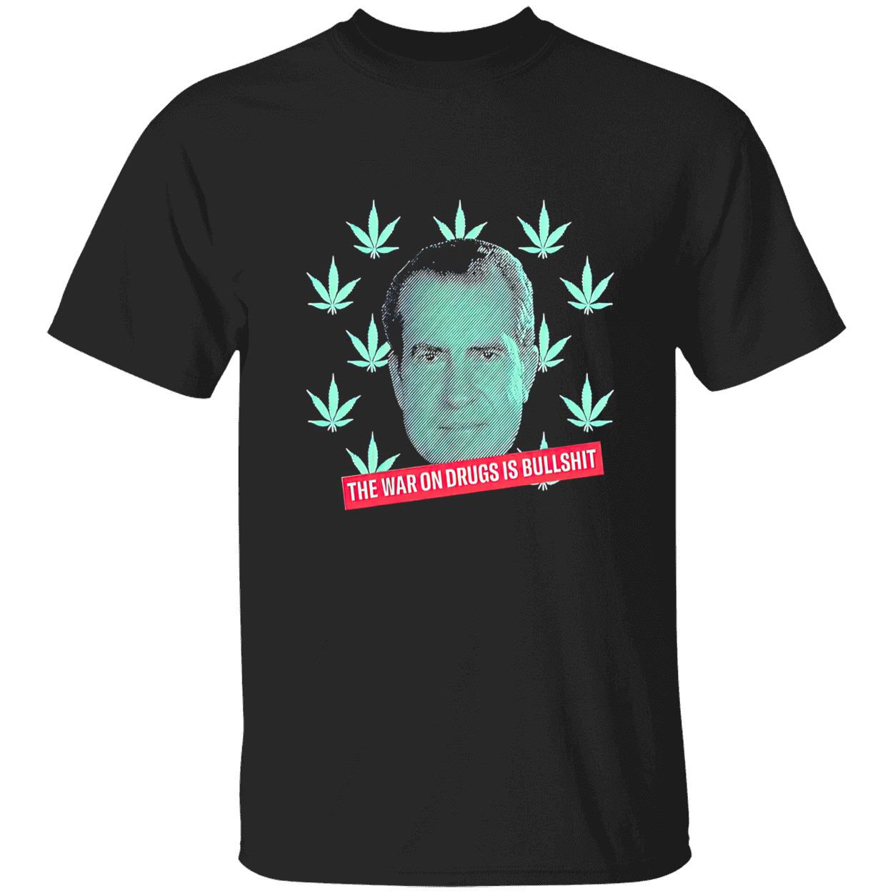 Weed The War On Drugs Is Bullshit Shirt Weed The War On Drugs Is Bullshit Shirt