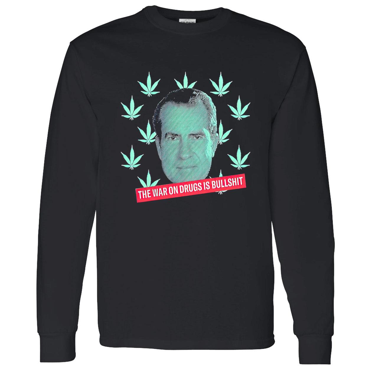 Weed The War On Drugs Is Bullshit Shirt Weed The War On Drugs Is Bullshit Shirt